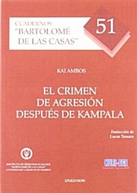 El crimen de agresion despues de Kampala / The crime of aggression after Kampala (Paperback)