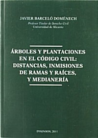 Arboles y plantaciones en el Codigo Civil / Trees and plantations in the Civil Code (Paperback)