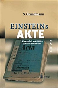 Einsteins Akte: Wissenschaft Und Politik - Einsteins Berliner Zeit (Hardcover, 2, 2. Aufl. 2004)