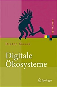 Digitale ?osysteme: Serviceorientierung Bei Dynamisch Vernetzten Unternehmen (Hardcover, 2009)