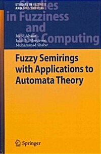 Fuzzy Semirings With Applications to Automata Theory (Hardcover)