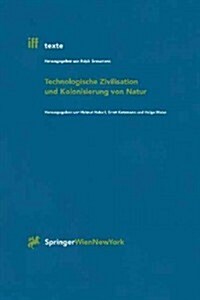 Technologische Zivilisation Und Kolonisierung Von Natur (Paperback)