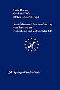Vom Schuman-Plan Zum Vertrag Von Amsterdam (Paperback)