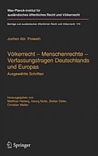 V?kerrecht -- Menschenrechte -- Verfassungsfragen Deutschlands Und Europas: Ausgew?lte Schriften (Hardcover, 2004)