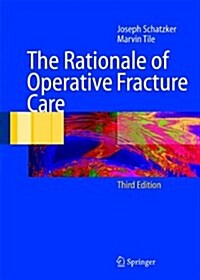 The Rationale of Operative Fracture Care (Paperback, 3)