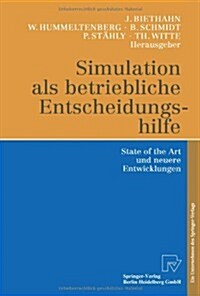 Simulation ALS Betriebliche Entscheidungshilfe: State of the Art Und Neuere Entwicklungen (Paperback, 1999)