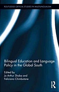 Bilingual Education and Language Policy in the Global South (Hardcover)