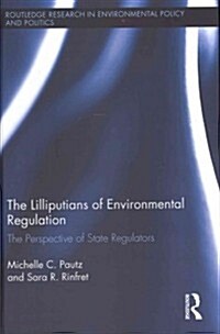 The Lilliputians of Environmental Regulation : The Perspective of State Regulators (Hardcover)