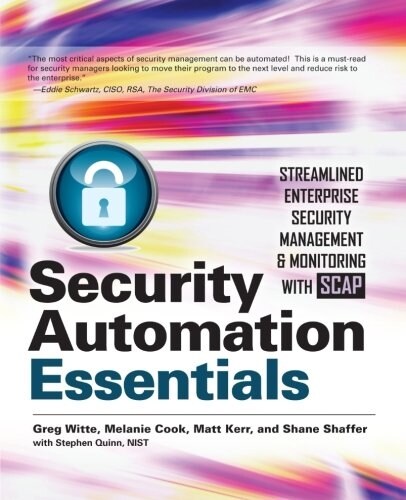 Security Automation Essentials: Streamlined Enterprise Security Management & Monitoring with Scap (Paperback)