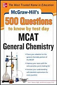 McGraw-Hills 500 MCAT General Chemistry Questions to Know by Test Day (Paperback)