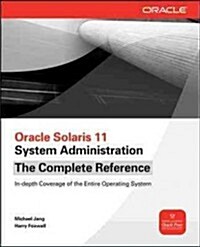 Oracle Solaris 11 System Administration the Complete Reference (Paperback)