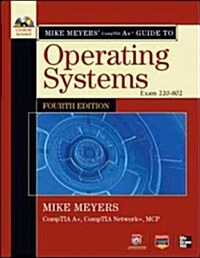 Mike Meyers CompTIA A+ Guide to 802: Managing and Troubleshooting PCs, Exam 220-802 [With CDROM] (Paperback, 4)
