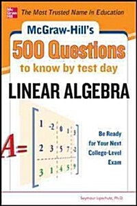 McGraw-Hills 500 Linear Algebra Questions: Ace Your College Exams (Paperback)