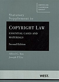 Copyright Law, Essential Cases and Materials Statutory Supplement (Paperback, 2nd, Supplement)