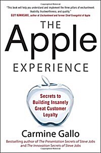 [중고] The Apple Experience: Secrets to Building Insanely Great Customer Loyalty (Hardcover, New)