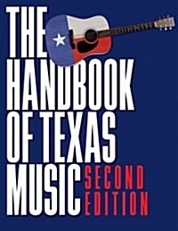 Handbook of Texas Music (Hardcover, 2nd, Second Edition)