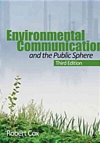 Environmental Communication and the Public Sphere (Paperback, 3)