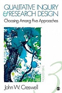 Qualitative Inquiry & Research Design: Choosing Among Five Approaches (Hardcover, 3)