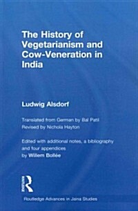 The History of Vegetarianism and Cow-Veneration in India (Paperback, Reprint)