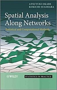 Spatial Analysis Along Networks (Hardcover)