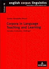 Corpora in Language Teaching and Learning: Potential, Evaluation, Challenges (Hardcover, Revised)