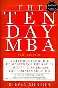 [중고] The Ten-Day MBA: A Step-By-Step Guide to Mastering the Skills Taught in Americas Top Business Schools (Paperback, 4)