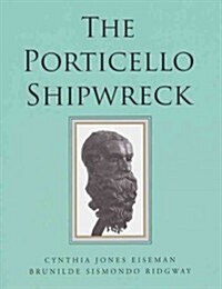 The Porticello Shipwreck: A Mediterranean Merchant Vessel of 415-385 B.C (Paperback)