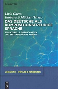 Das Deutsche als kompositionsfreudige Sprache (Hardcover)