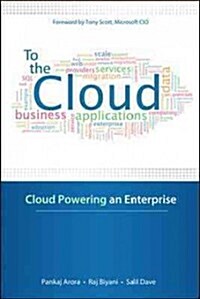 To the Cloud: Cloud Powering an Enterprise (Hardcover)