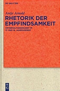 Rhetorik Der Empfindsamkeit (Hardcover)