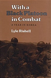With a Black Platoon in Combat: A Year in Korea (Paperback)