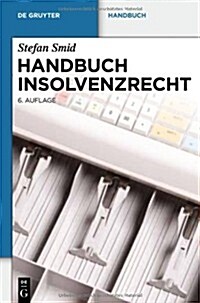 Handbuch Insolvenzrecht (Hardcover, 6, 6. Neu Bearb. A)