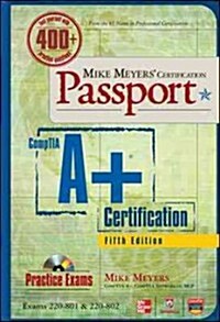 Mike Meyers CompTIA A+ Certification Passport: Exams 220-801 & 220-802 [With CDROM] (Paperback, 5)