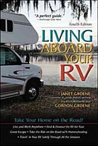 Living Aboard Your Rv, 4th Edition (Paperback, 4)