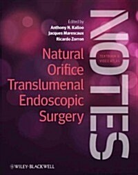 Natural Orifice Translumenal Endoscopic Surgery (Notes), Textbook and Video Atlas (Hardcover)
