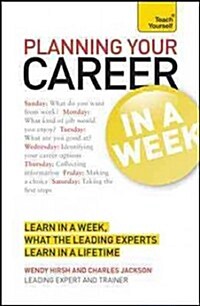 Planning Your Career In A Week : Start Your Career Planning In Seven Simple Steps (Paperback)
