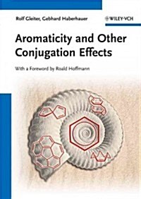 Aromaticity and Other Conjugation Effects (Hardcover)