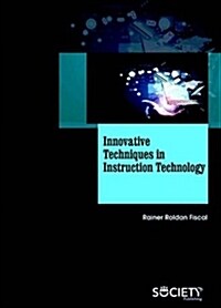 Innovative Techniques in Instruction Technology (Hardcover)