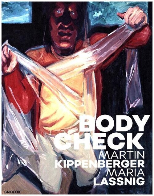 Bodycheck - Martin Kippenberger - Maria Lassnig: Kat. Museion Bozen / Lenbachhaus M?chen (Paperback)