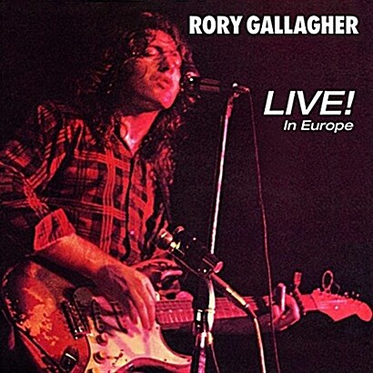 [수입] Rory Gallagher - Live! In Europe [180g LP]