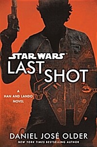 Star Wars: Last Shot: A Han and Lando Novel (Paperback, 1st)