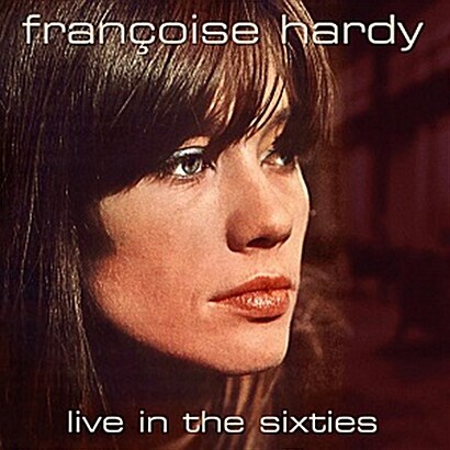 [수입] Francoise Hardy - Live In The Sixties