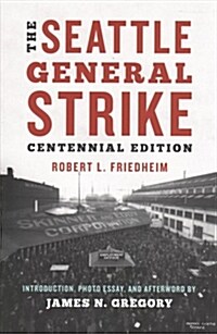 The Seattle General Strike (Paperback, 2, Centennial)