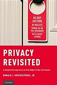 Privacy Revisited: A Global Perspective on the Right to Be Left Alone (Paperback)