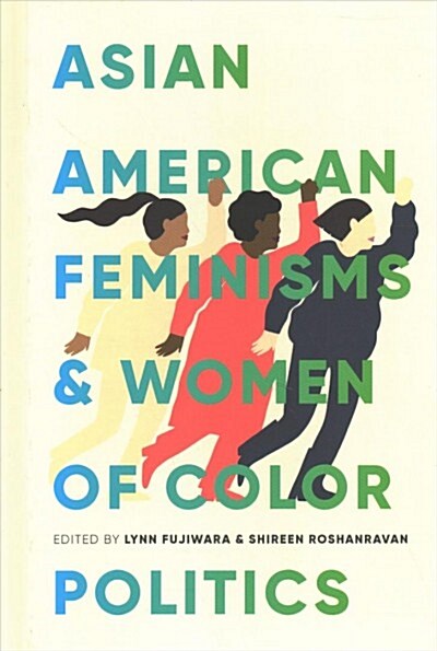 Asian American Feminisms and Women of Color Politics (Hardcover)