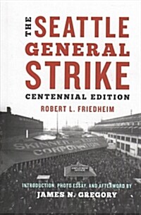 The Seattle General Strike (Hardcover, 2, Centennial)