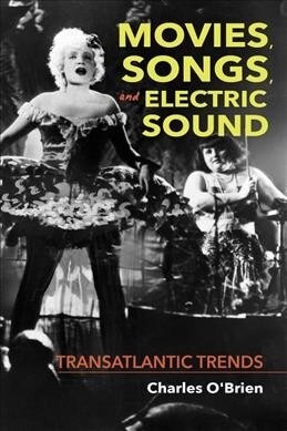 Movies, Songs, and Electric Sound: Transatlantic Trends (Hardcover)