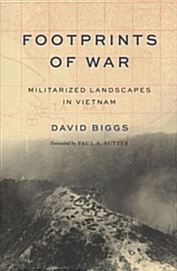 Footprints of War: Militarized Landscapes in Vietnam (Hardcover)