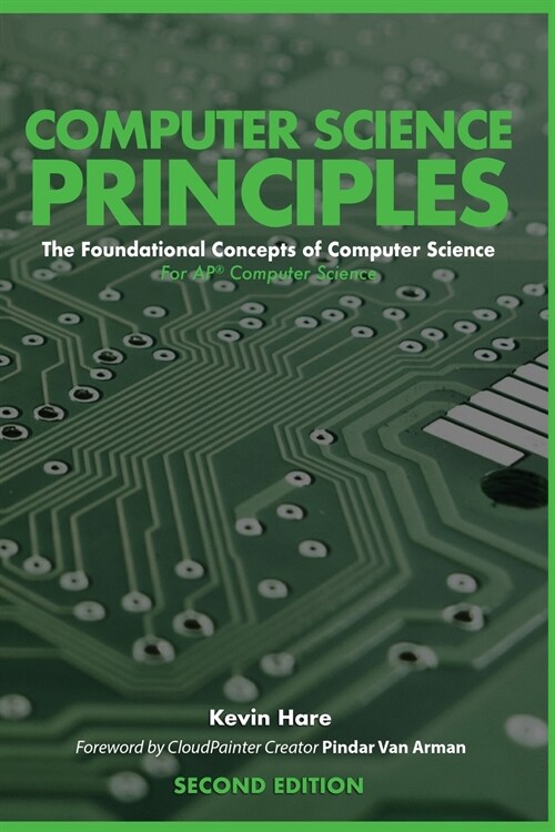 Computer Science Principles: The Foundational Concepts of Computer Science - For Ap(r) Computer Science Principles (Paperback, 2)