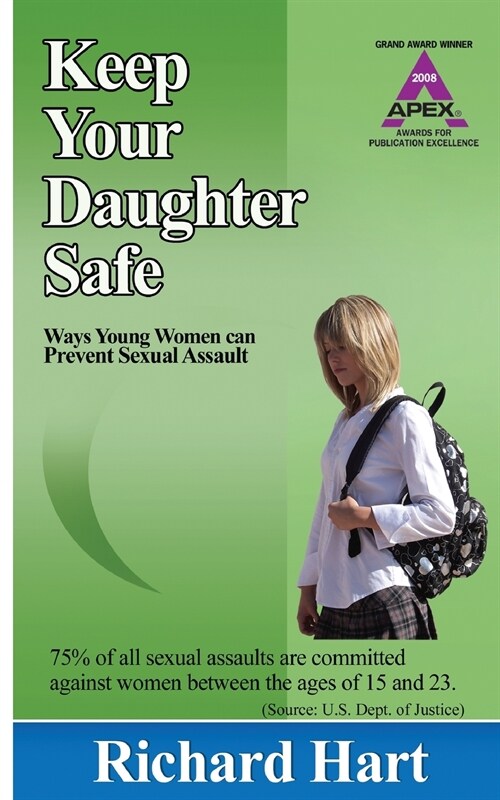 Keep Your Daughter Safe: Ways Young Women Can Prevent Sexual Assault (Paperback, 3)